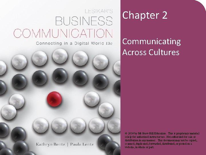 Chapter 2 Communicating Across Cultures © 2014 by Mc. Graw-Hill Education. This is proprietary