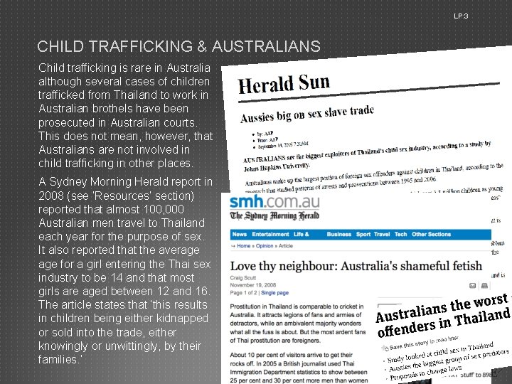 LP: 3 CHILD TRAFFICKING & AUSTRALIANS Child trafficking is rare in Australia although several