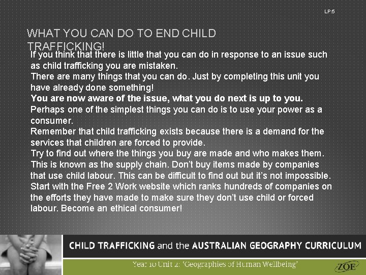 LP: 5 WHAT YOU CAN DO TO END CHILD TRAFFICKING! If you think that