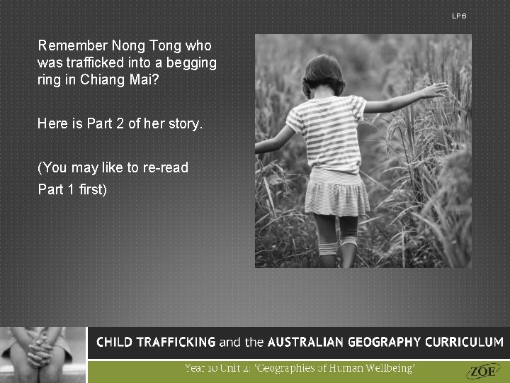 LP: 6 Remember Nong Tong who was trafficked into a begging ring in Chiang