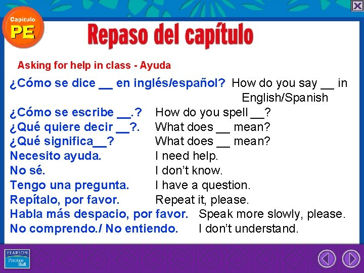 Asking for help in class - Ayuda ¿Cómo se dice __ en inglés/español? How