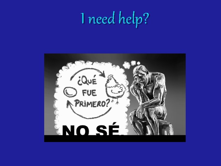 I need help? 