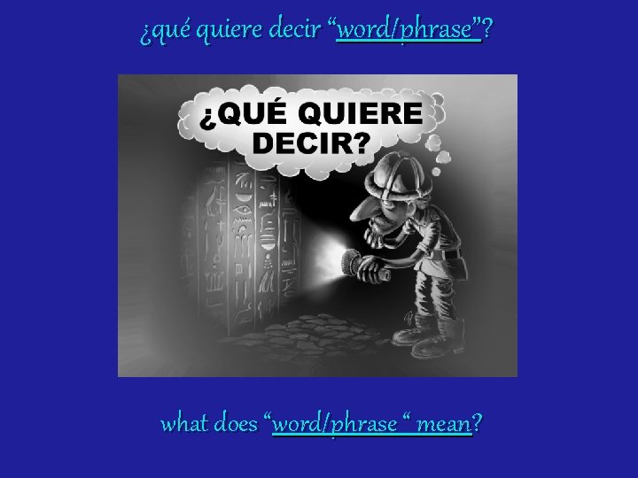 ¿qué quiere decir “word/phrase”? what does “word/phrase “ mean? 