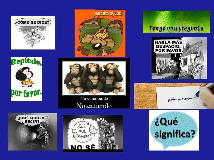 ¡ No entiendo 
