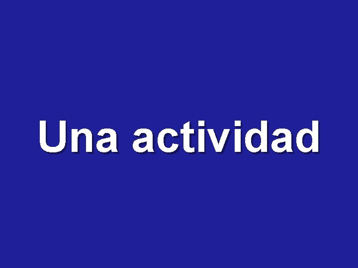 Una actividad 