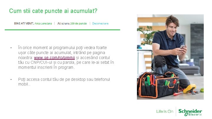 Cum stii cate puncte ai acumulat? • În orice moment al programului poți vedea