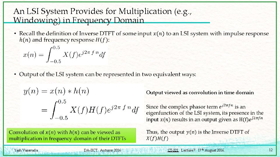 An LSI System Provides for Multiplication (e. g. , Windowing) in Frequency Domain •