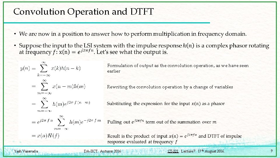 Convolution Operation and DTFT • Formulation of output as the convolution operation, as we