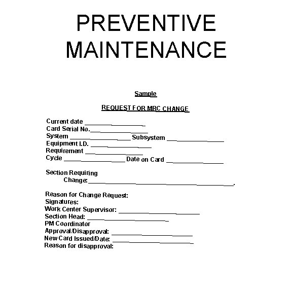 PREVENTIVE MAINTENANCE Sample REQUEST FOR MRC CHANGE Current date _________ Card Serial No. _________