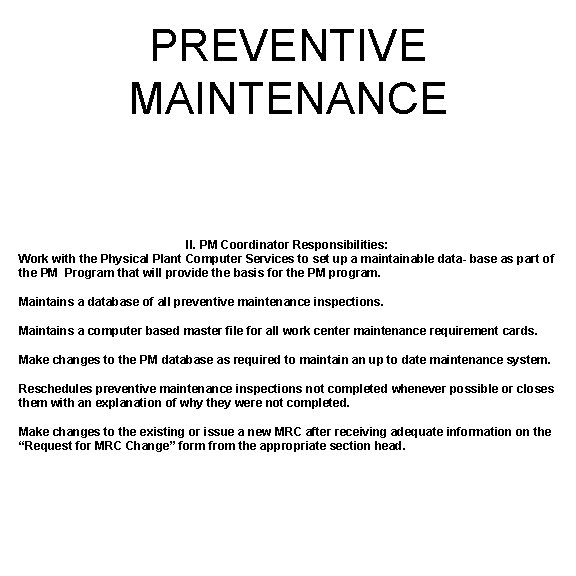 PREVENTIVE MAINTENANCE II. PM Coordinator Responsibilities: Work with the Physical Plant Computer Services to