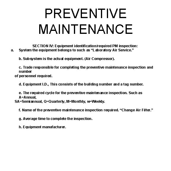 PREVENTIVE MAINTENANCE a. SECTION IV: Equipment identification/required PM inspection: System the equipment belongs to