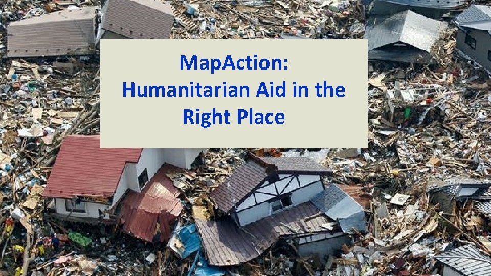 Map. Action: Humanitarian Aid in the Right Place 