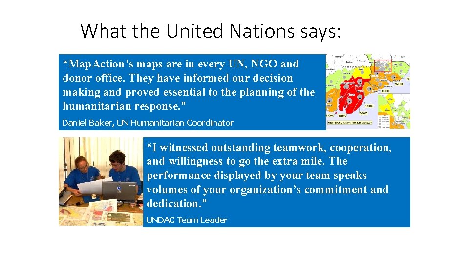 What the United Nations says: “Map. Action’s maps are in every UN, NGO and