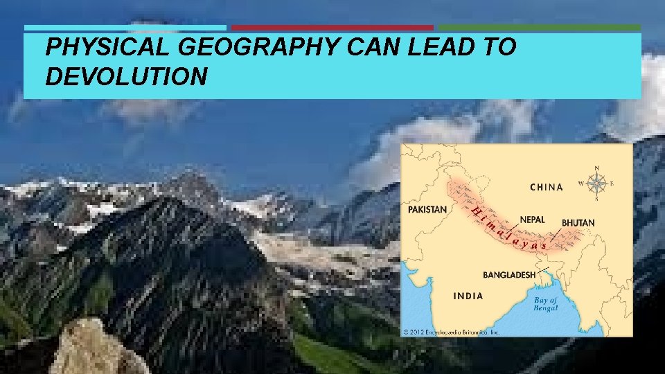 PHYSICAL GEOGRAPHY CAN LEAD TO DEVOLUTION 