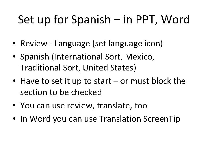 Set up for Spanish – in PPT, Word • Review - Language (set language