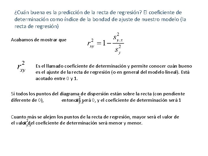 ¿Cuán buena es la predicción de la recta de regresión? El coeficiente de determinación