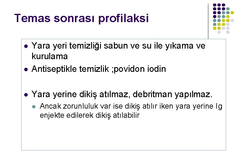 Temas sonrası profilaksi l Yara yeri temizliği sabun ve su ile yıkama ve kurulama Temas sonrası profilaksi l Yara yeri temizliği sabun ve su ile yıkama ve kurulama