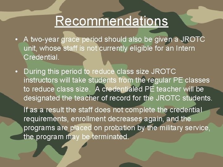 Recommendations • A two-year grace period should also be given a JROTC unit, whose