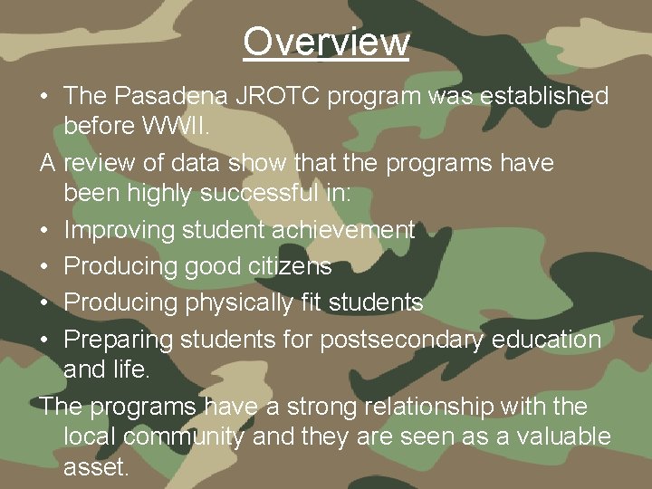 Overview • The Pasadena JROTC program was established before WWII. A review of data