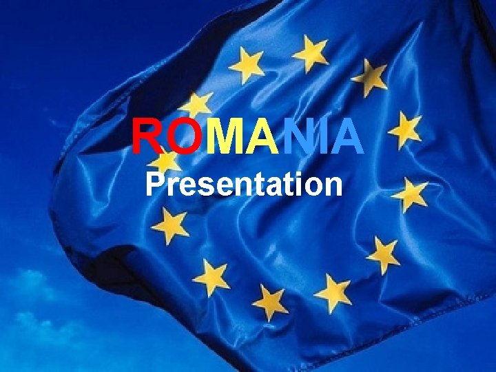 ROMANIA Presentation 