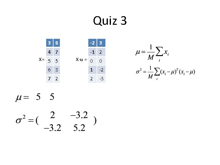 Quiz 3 3 8 -2 3 4 7 -1 2 X= 5 5 X-u Quiz 3 3 8 -2 3 4 7 -1 2 X= 5 5 X-u