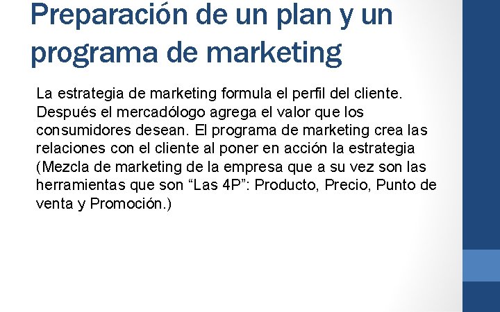 Preparación de un plan y un programa de marketing La estrategia de marketing formula