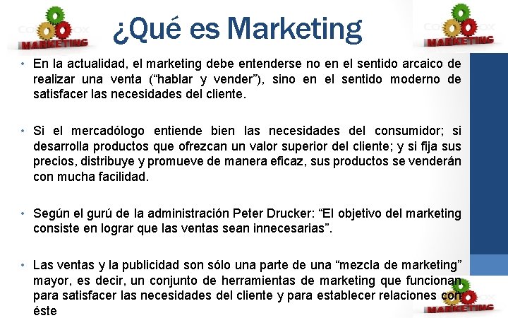 ¿Qué es Marketing • En la actualidad, el marketing debe entenderse no en el