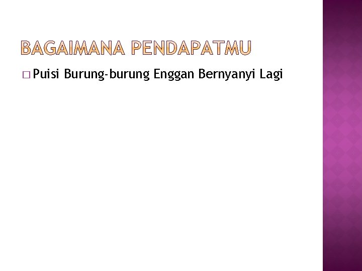 � Puisi Burung-burung Enggan Bernyanyi Lagi 