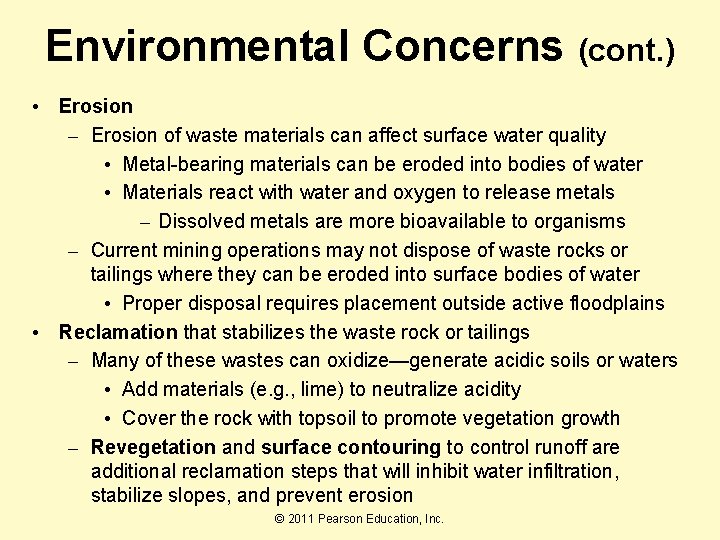 Environmental Concerns (cont. ) • Erosion – Erosion of waste materials can affect surface