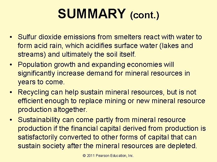 SUMMARY (cont. ) • Sulfur dioxide emissions from smelters react with water to form