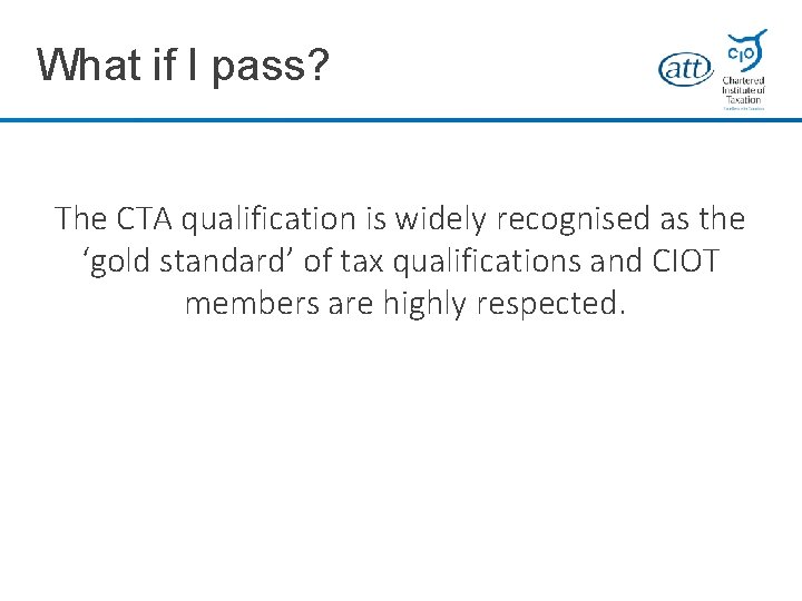 What if I pass? The CTA qualification is widely recognised as the ‘gold standard’