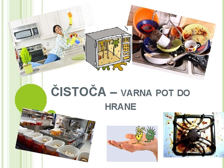 ČISTOČA – VARNA POT DO HRANE 