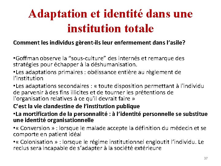 Adaptation et identité dans une institution totale Comment les individus gèrent-ils leur enfermement dans