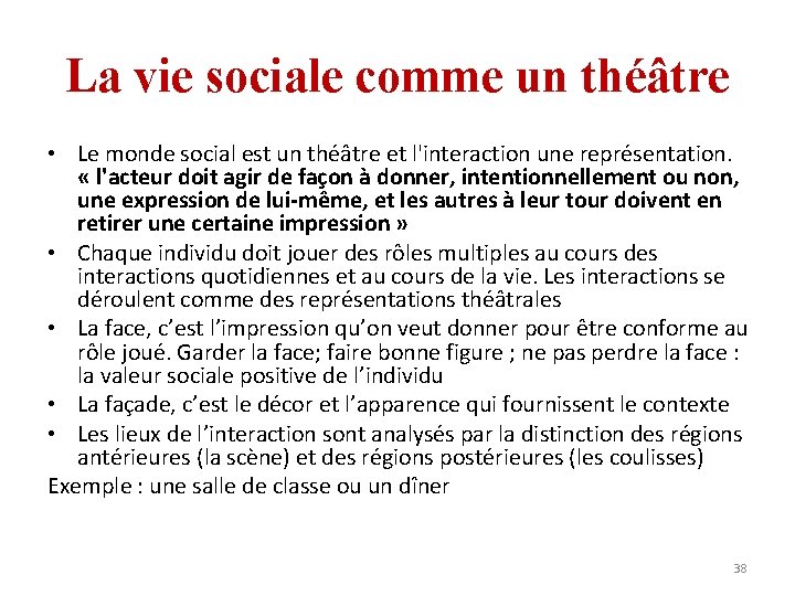 La vie sociale comme un théâtre • Le monde social est un théâtre et