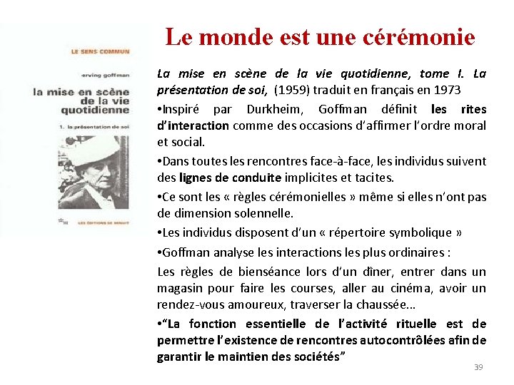 Le monde est une cérémonie La mise en scène de la vie quotidienne, tome