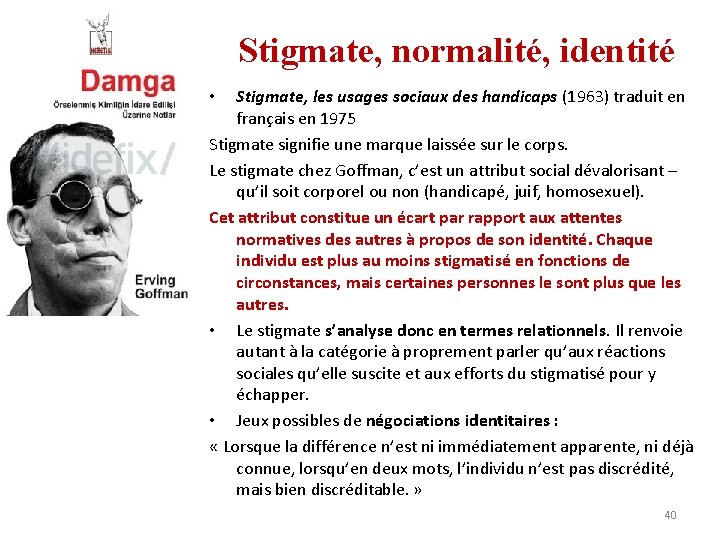 Stigmate, normalité, identité Stigmate, les usages sociaux des handicaps (1963) traduit en français en