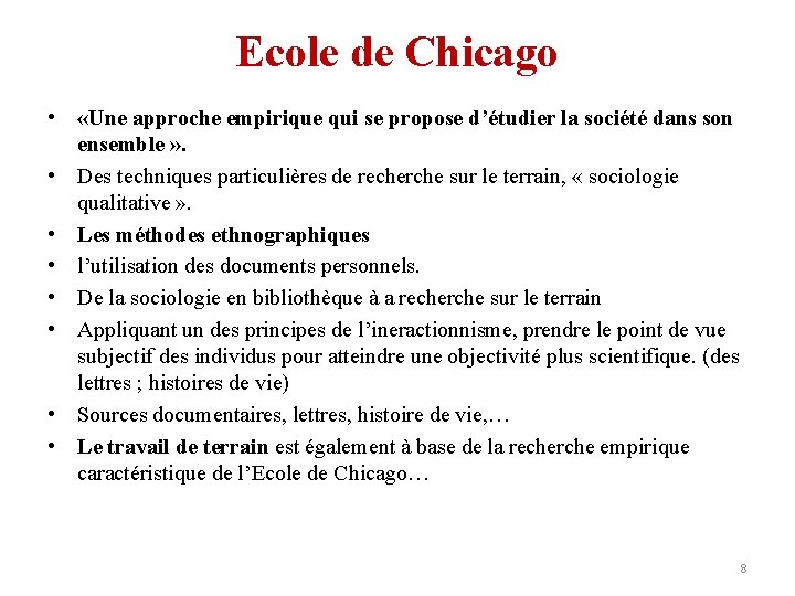 Ecole de Chicago • «Une approche empirique qui se propose d’étudier la société dans