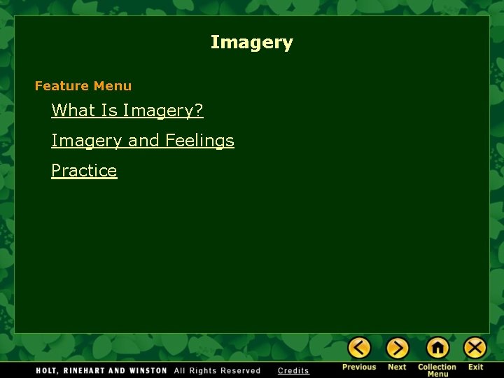 Imagery Feature Menu What Is Imagery? Imagery and Feelings Practice 