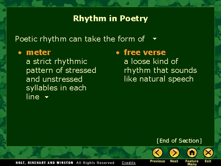 Rhythm in Poetry Poetic rhythm can take the form of • meter a strict