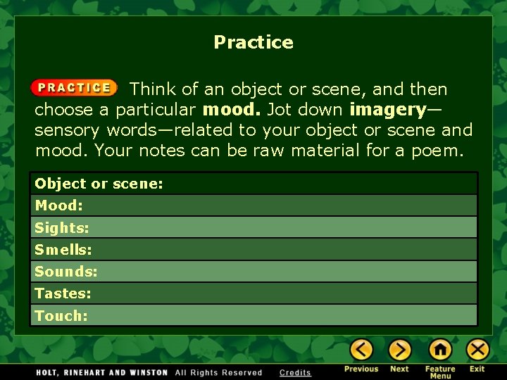 Practice Think of an object or scene, and then choose a particular mood. Jot