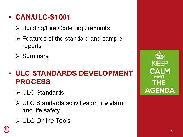  • CAN/ULC-S 1001 Ø Building/Fire Code requirements Ø Features of the standard and