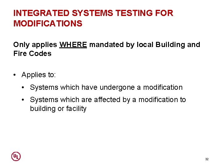 INTEGRATED SYSTEMS TESTING FOR MODIFICATIONS Only applies WHERE mandated by local Building and Fire