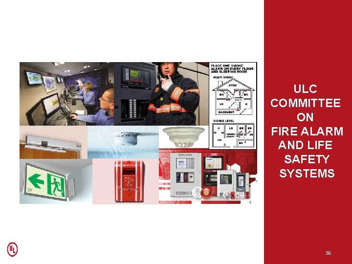 ULC COMMITTEE ON FIRE ALARM AND LIFE SAFETY SYSTEMS 39 