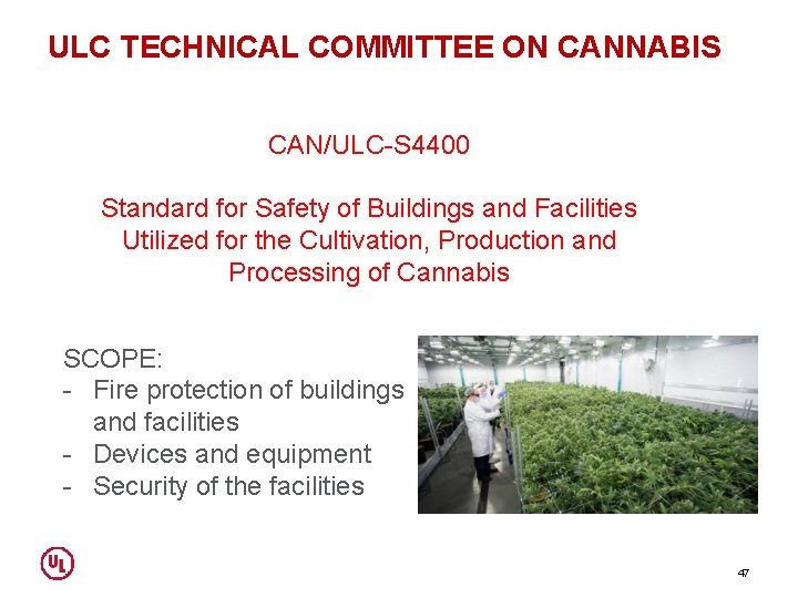 ULC TECHNICAL COMMITTEE ON CANNABIS CAN/ULC-S 4400 Standard for Safety of Buildings and Facilities