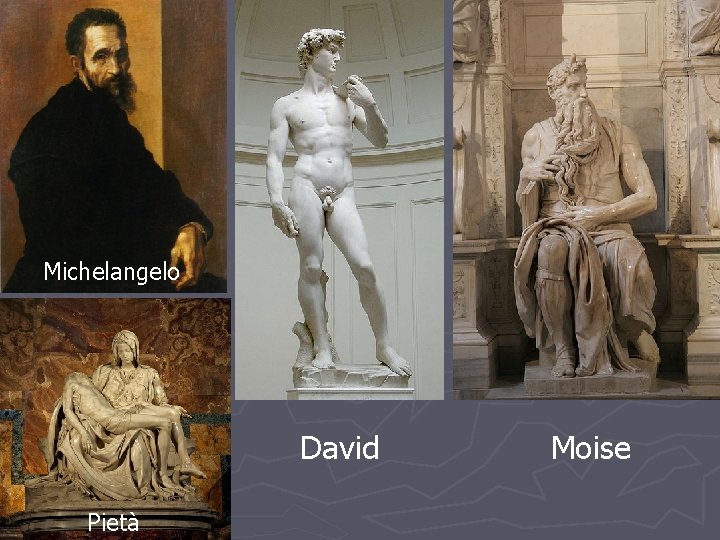 Michelangelo David Pietà Moise 
