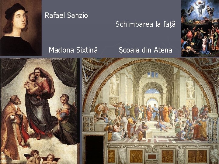 Rafael Sanzio Madona Sixtină Schimbarea la față Școala din Atena 