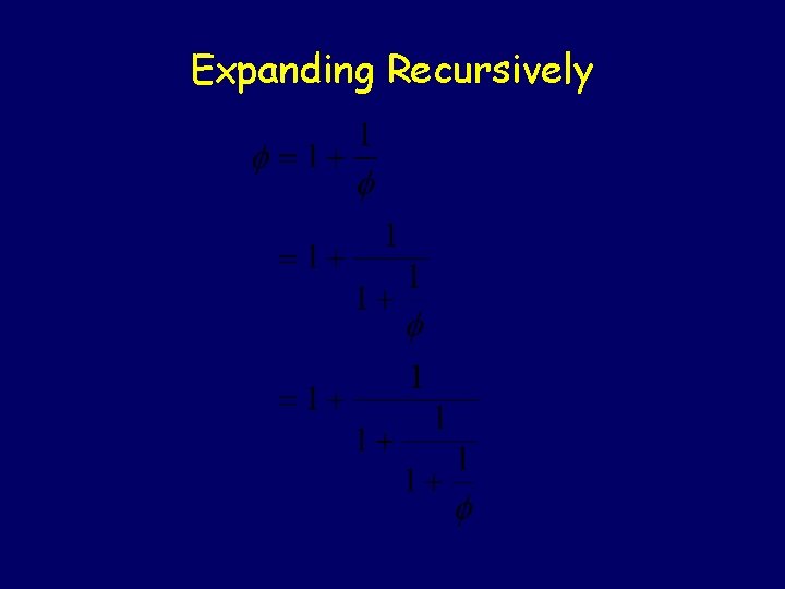 Expanding Recursively 