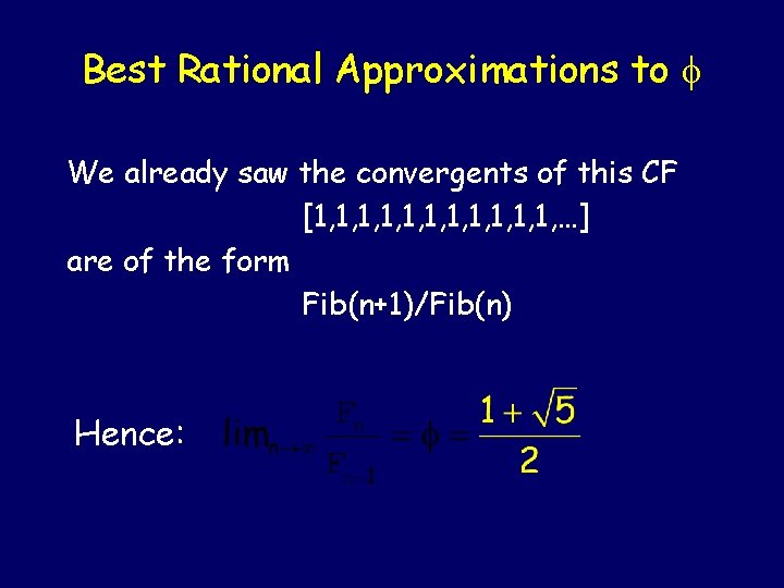 Best Rational Approximations to We already saw the convergents of this CF [1, 1,