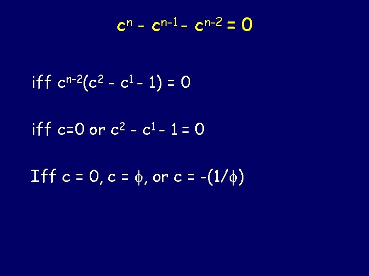 cn - cn-1 - cn-2 = 0 iff cn-2(c 2 - c 1 -