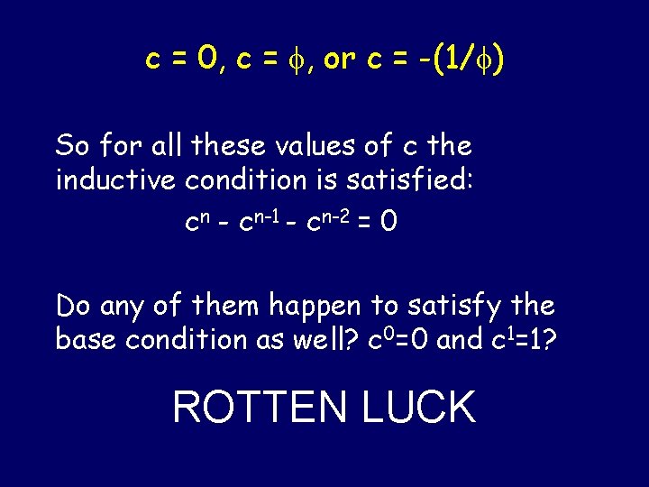 c = 0, c = , or c = -(1/ ) So for all